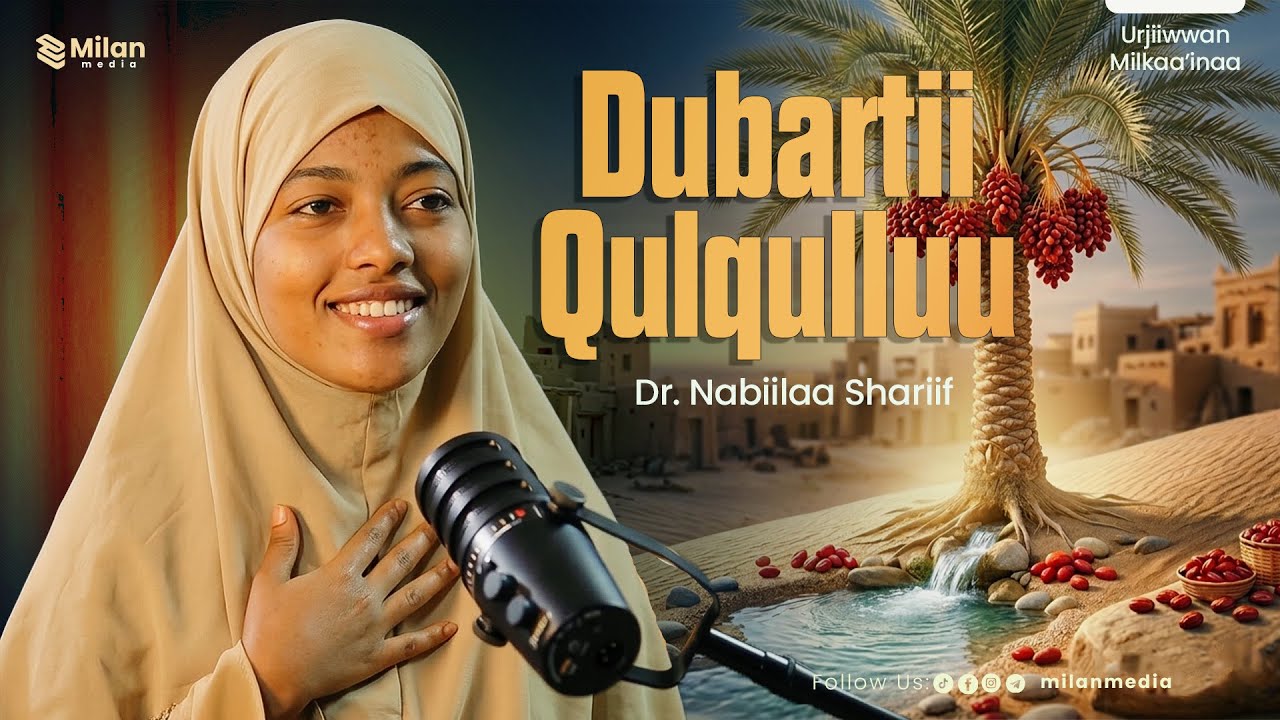 Dubartii Qulqulluu! Urjiiwwan Milkaa'inaa | Dr. Nabiilaa Shariif #milanmedia #urjii_milkaa'inaa
