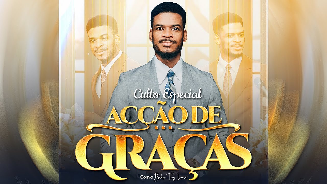 CULTO ESPECIAL DE ACÇÃO DE GRAÇAS