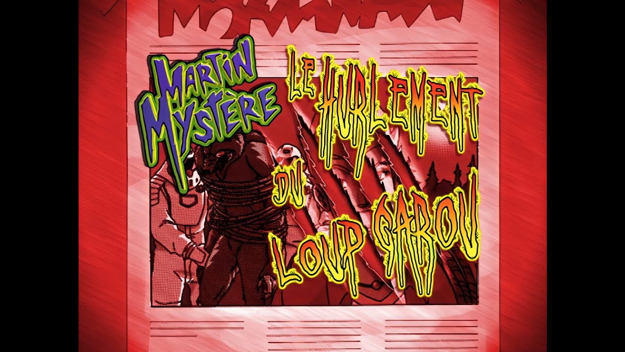 Martin Mystère - S.3 - Ep.8 - Le Hurlement du Loup-Garou - [1080p]