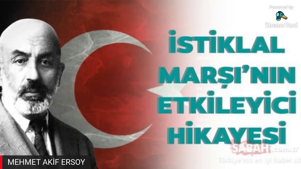İSTİKLAL MARŞI KABULÜ, MEHMET AKİF ERSOY VE OĞLUNUN HAZİN ÖYKÜSÜ