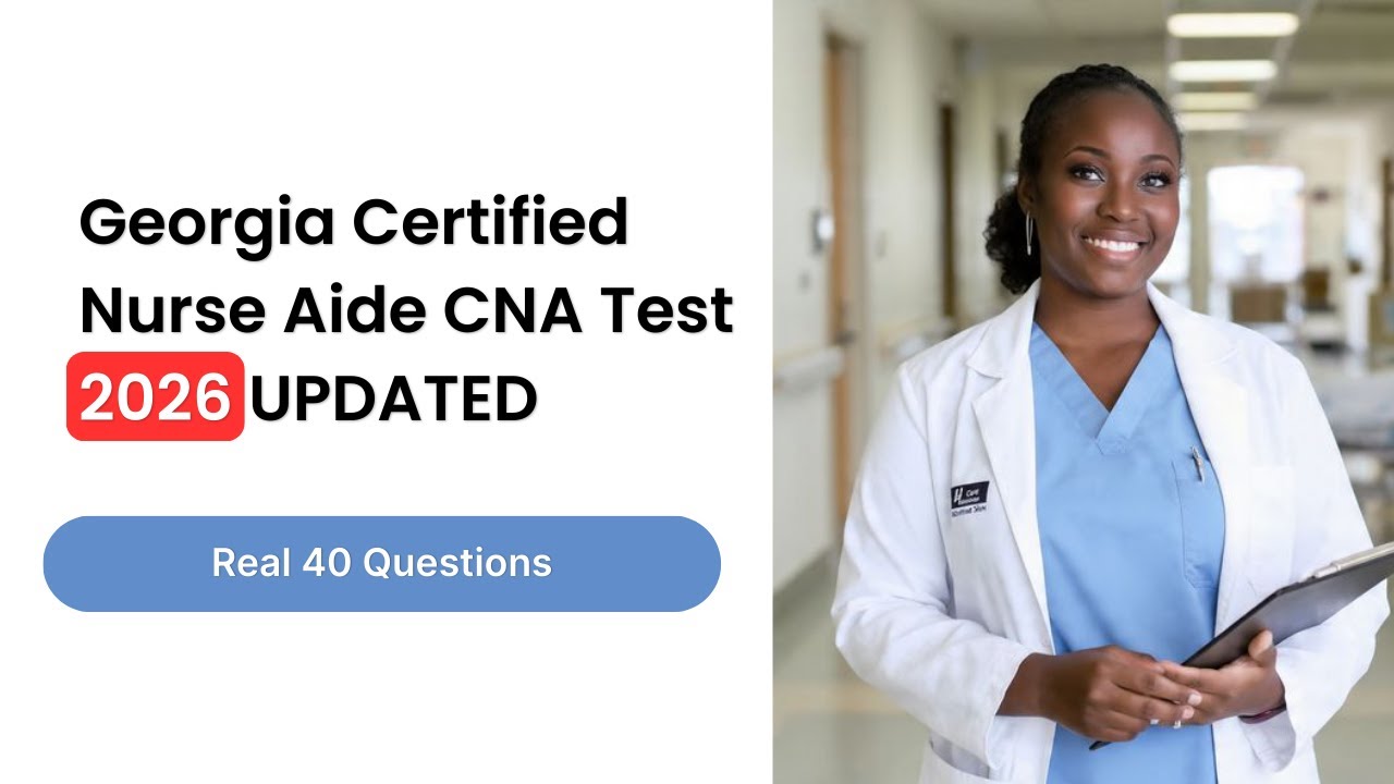 Экзамен на получение сертификата помощника медсестры (CNA) в Джорджии, 2026 год | 40 реальных воп...