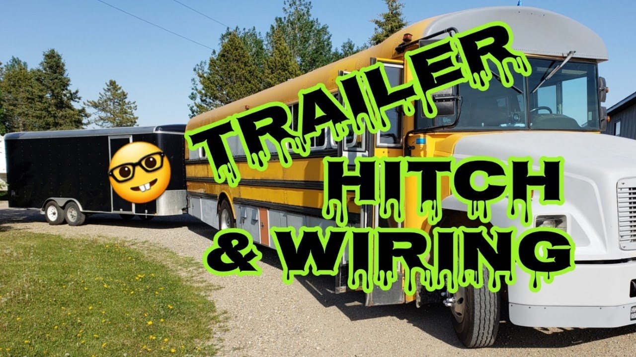 Just Bus'n and Adventures Episode 18 - Bus Trailer Hitch and Reverse Light Wiring