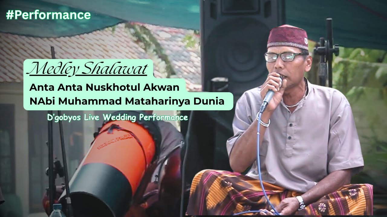 Medley Sholawat Marawis d’gobyos | Anta Anta & Nabi Muhammad Mataharinya Dunia