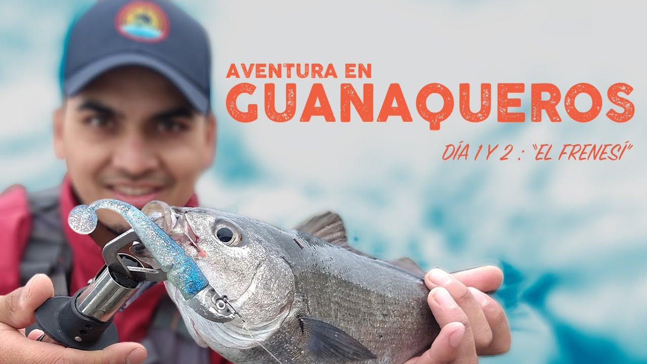 Pesca en GUANAQUEROS. | EPISODIO 1  