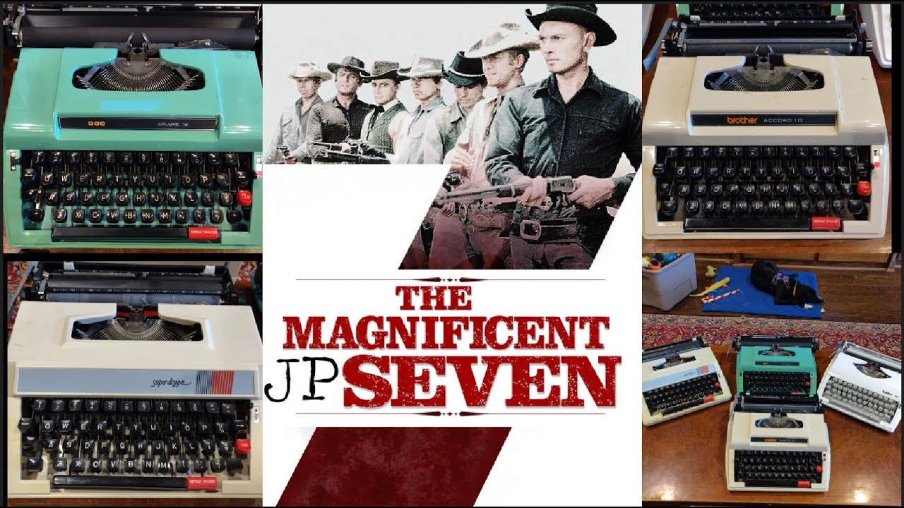 Magnificent JP7 - Brother Typewriter Review: 7 Brides for 7 Brothers-Great Machines with many names!