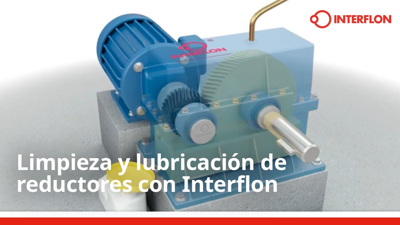 Limpieza y lubricación de reductores con Interflon