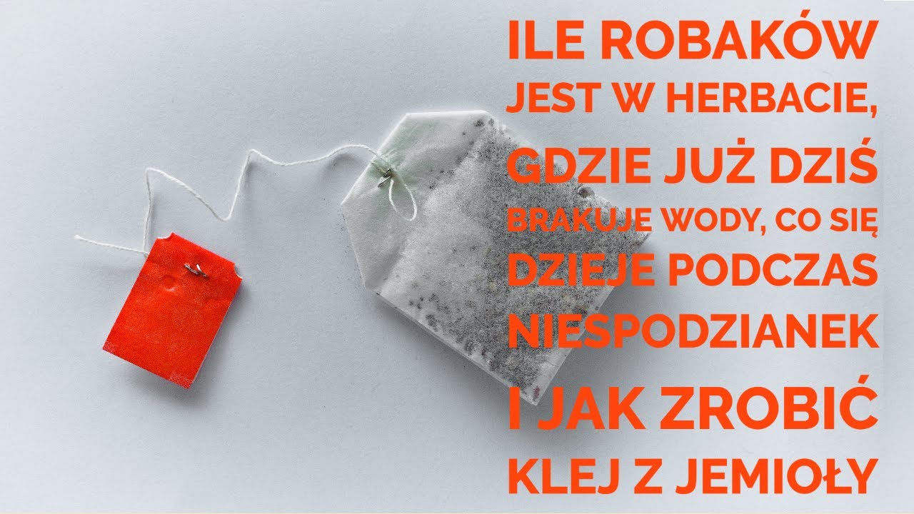 Skąd robaki w herbacie, klej w jemiole i echolokacja u ludzi - #029