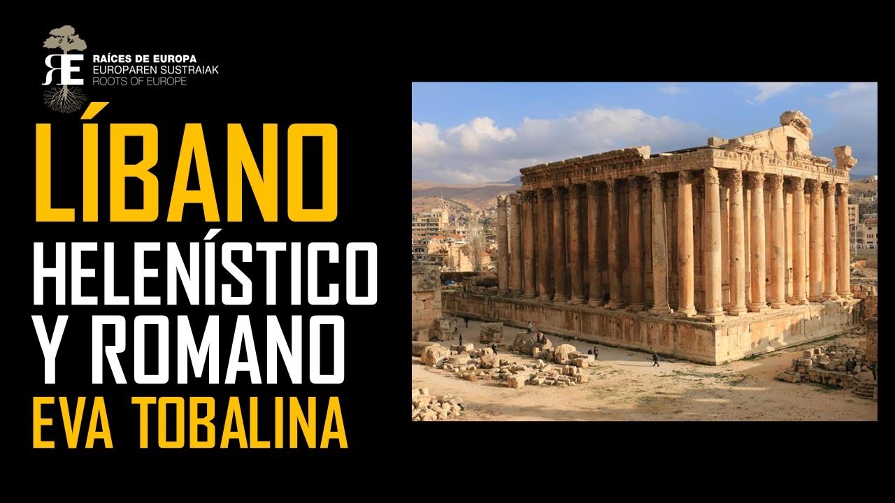 El Líbano en la época helenística y romana. Eva Tobalina