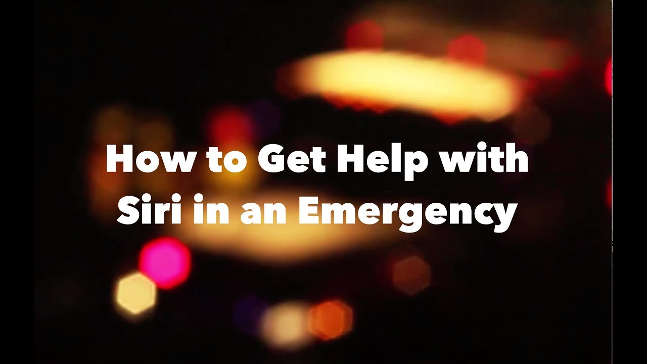 How to Get Help with Siri in an Emergency