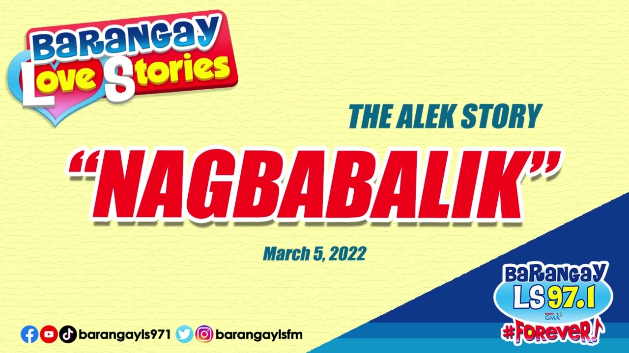 NAGBABALIK - ALEK | Papa Dudut | Barangay Love Stories