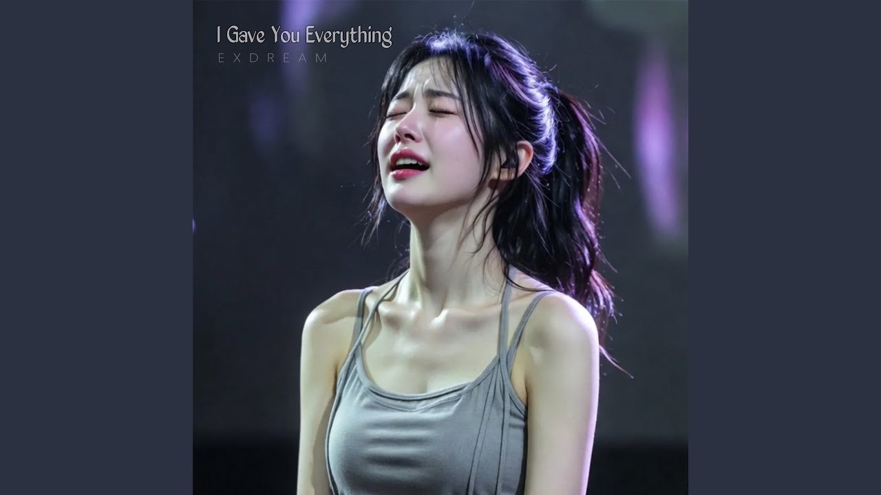 I Gave You Everything