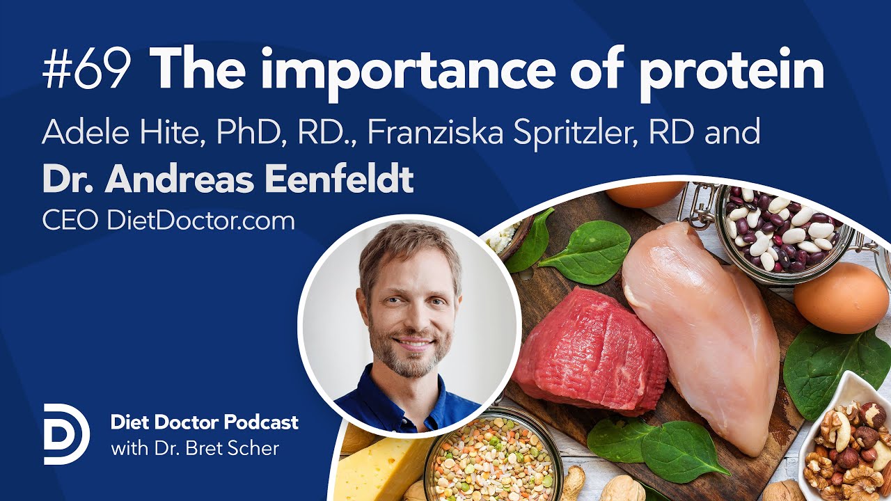 Protein — The most important nutrient for health - Diet Doctor Podcast