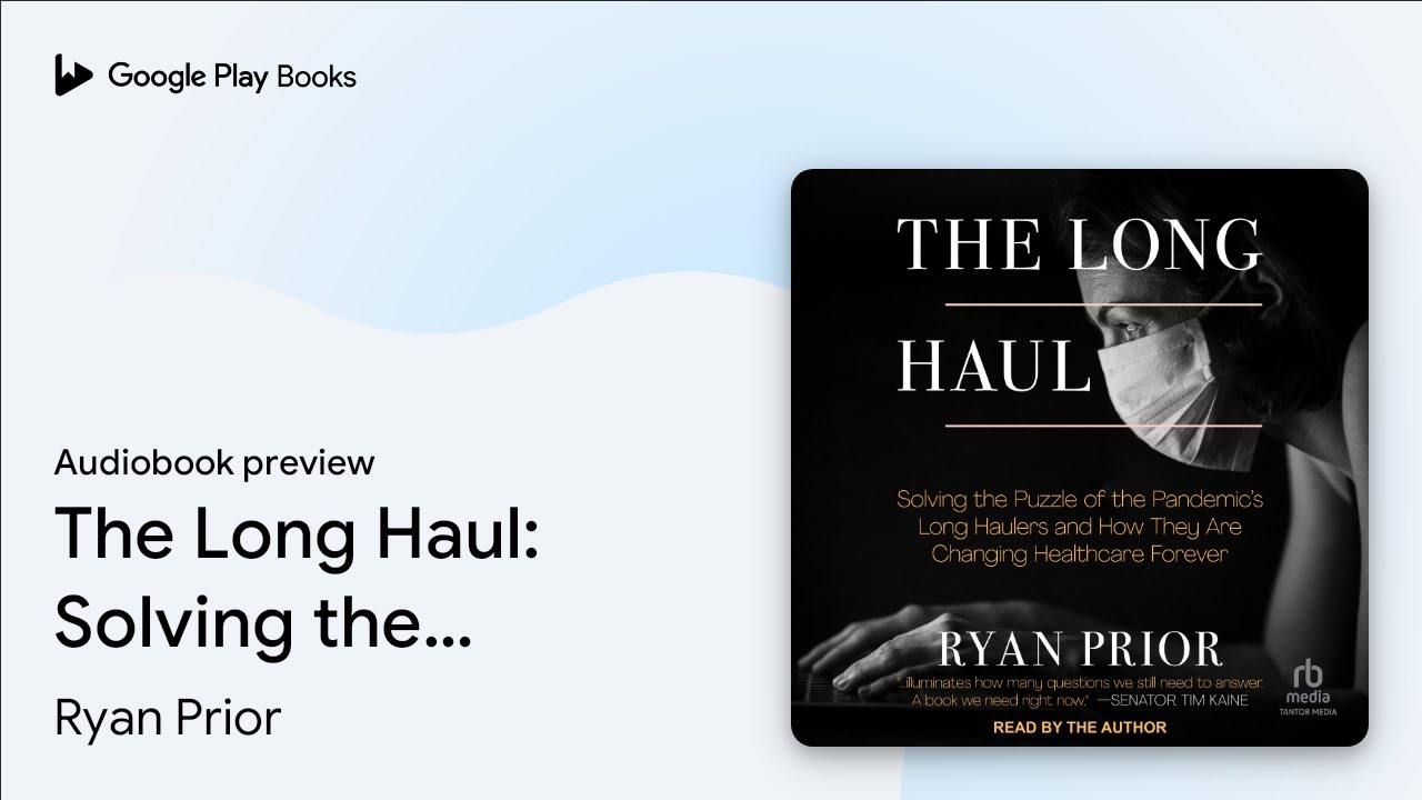 The Long Haul: Solving the Puzzle of the&hellip; by Ryan Prior &middot; Audiobook preview
