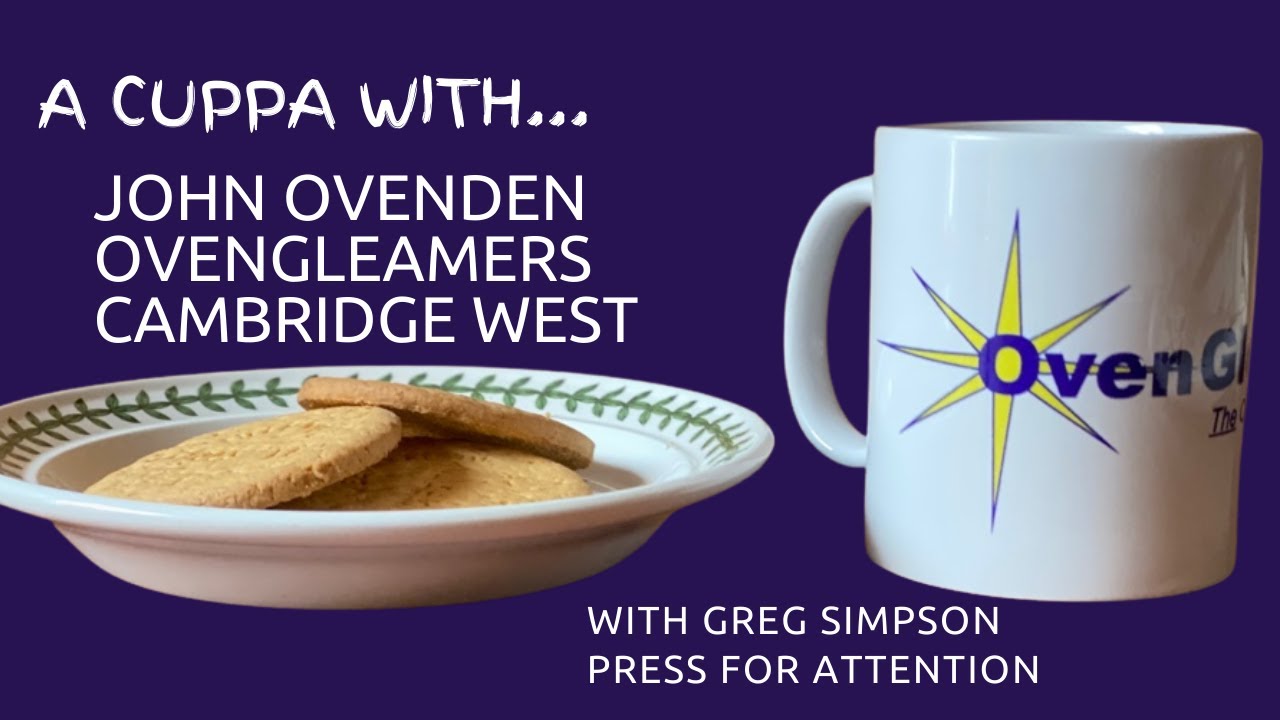 A Cuppa With John Ovenden OvenGleamers Cambridge West