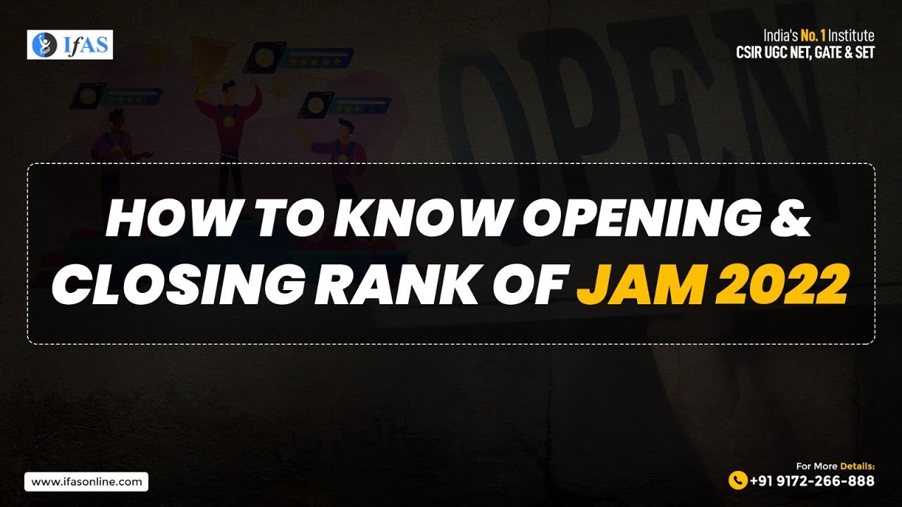 HOW TO KNOW OPENING AND CLOSING RANK OF JAM 2022
