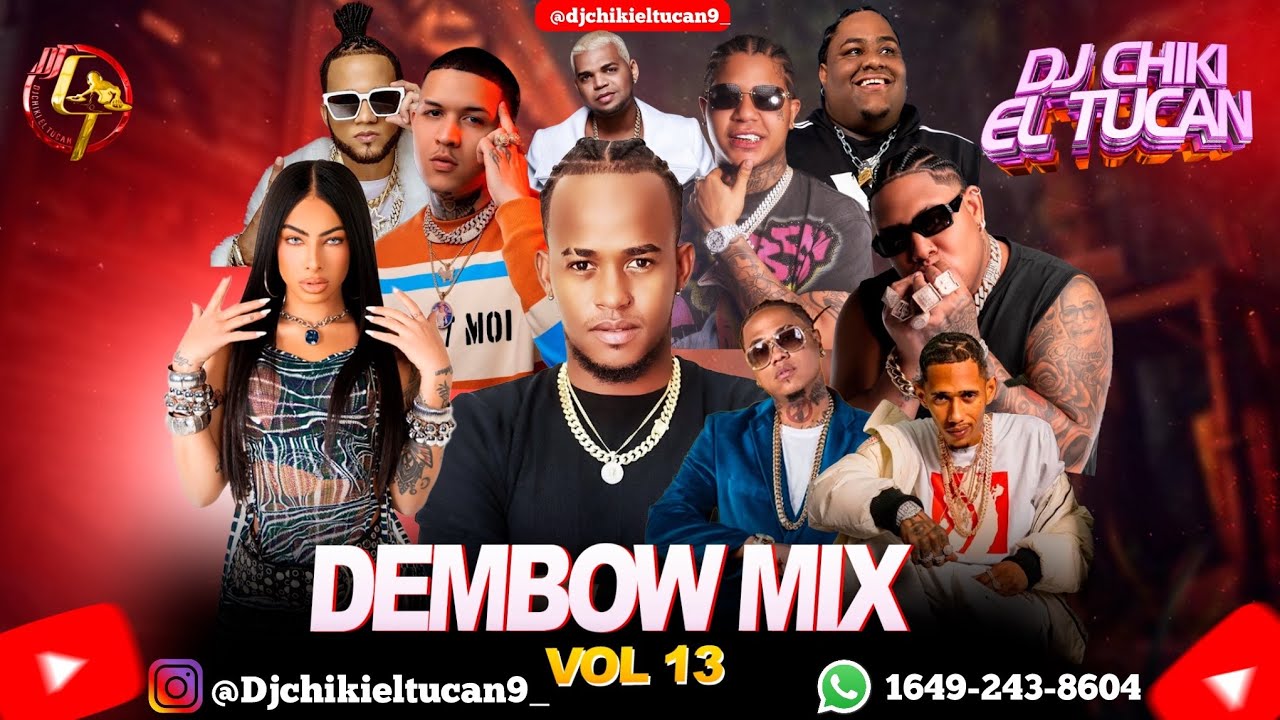 DEMBOW MIX VOL 13 | DJ CHIKI EL TUCÁN | #Dembow #Mix