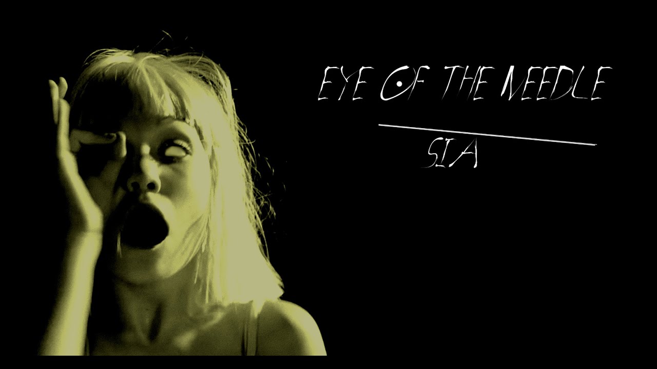 Eye of the Needle (Male Version) - Sia