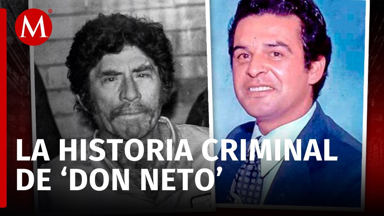 Don Neto cumple condena de 40 años por caso Kiki Camarena