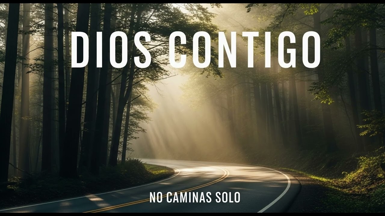 DIOS CAMINA CONTIGO AUNQUE NO LO VEAS