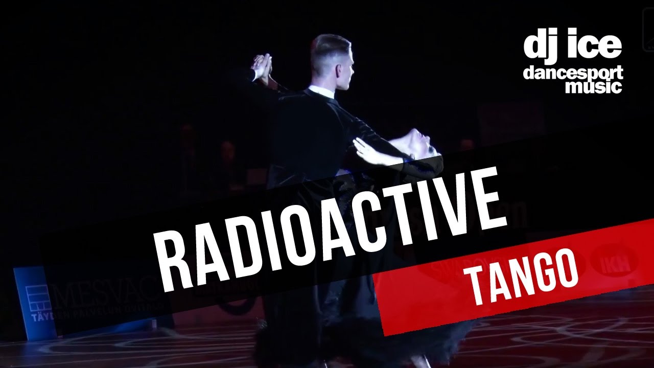 TANGO | Dj Ice - Radioactive (32 BPM)