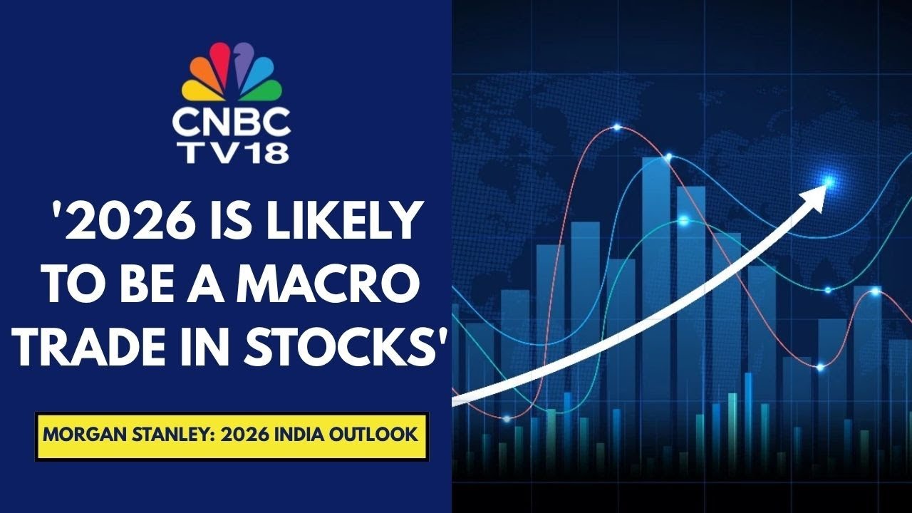 India's Long-Term Story Is Gaining Strength With Govt Policy Action, Says Morgan Stanley | CNBC TV18