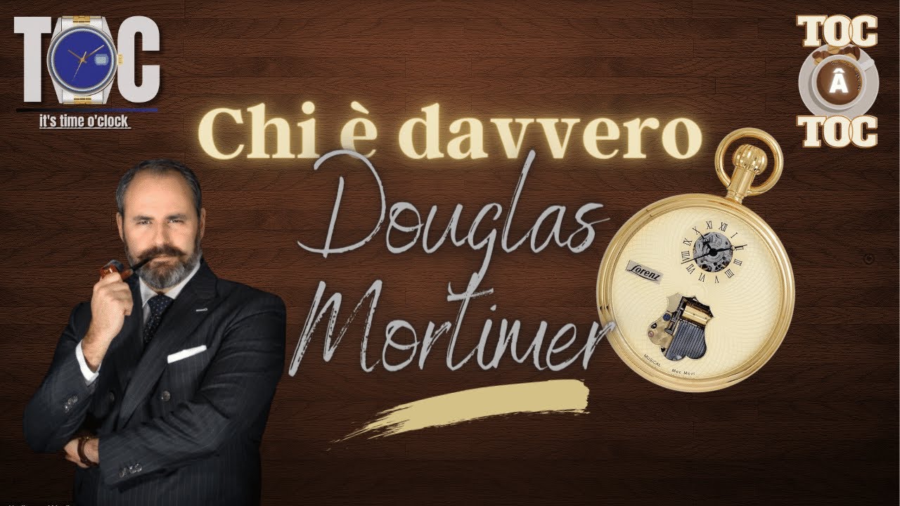 Chi è davvero Douglas Mortimer?