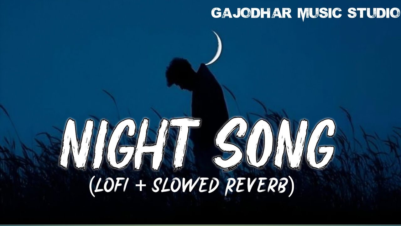 Night Song Lofi | Mind reading Lofi | Lofi Music | Night Sleep song | Gajodhar music studio |