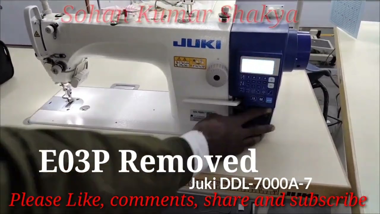Juki DDL-7000A-7 Machine How to Remove E03P !!E03P Remove in juki ddl-7000 machine#sohankumarshakya