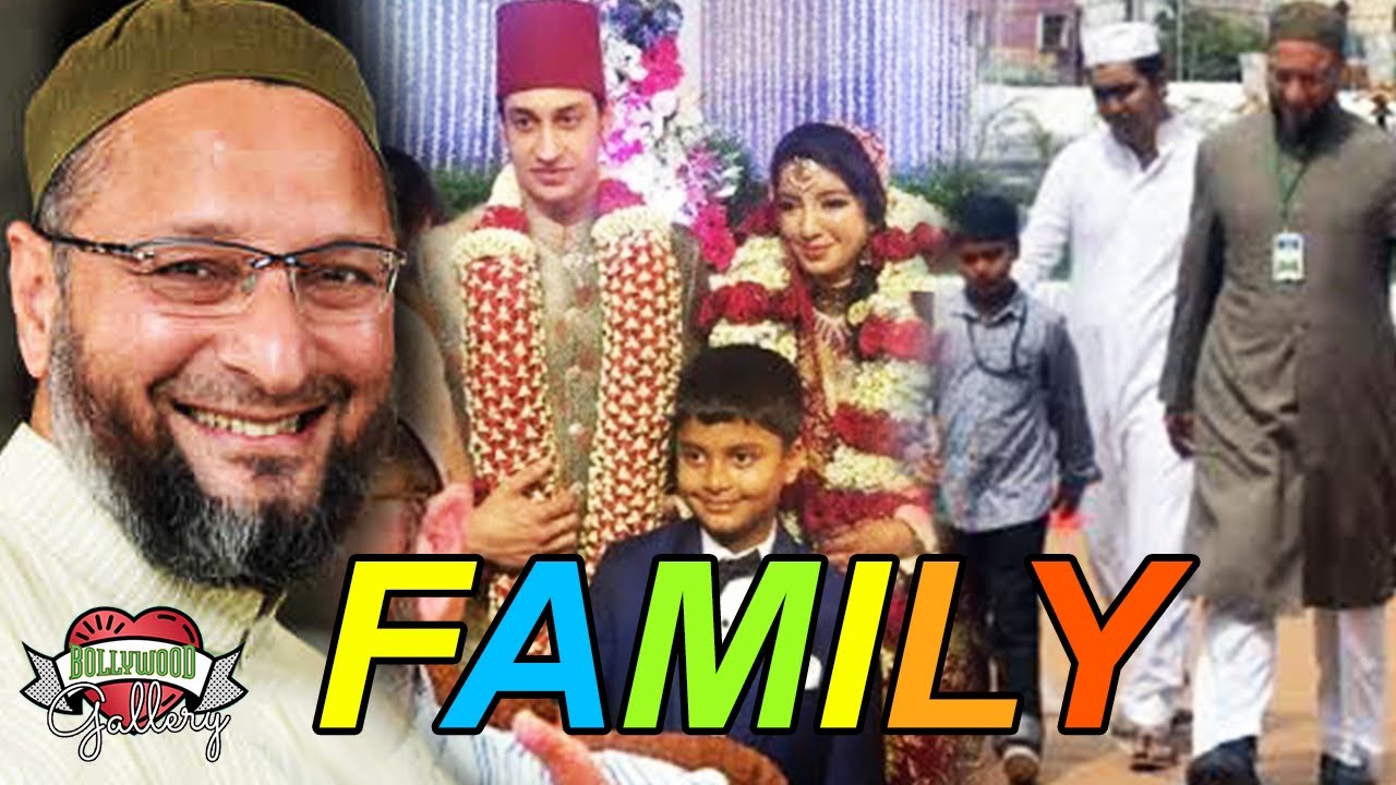 Asaduddin Owaisi Family With Parents, Wife, Children, Brother, Career and Biography