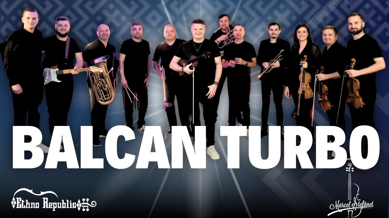 BALKAN TURBO - MARCEL STEFANET & ETHNO REPUBLIC