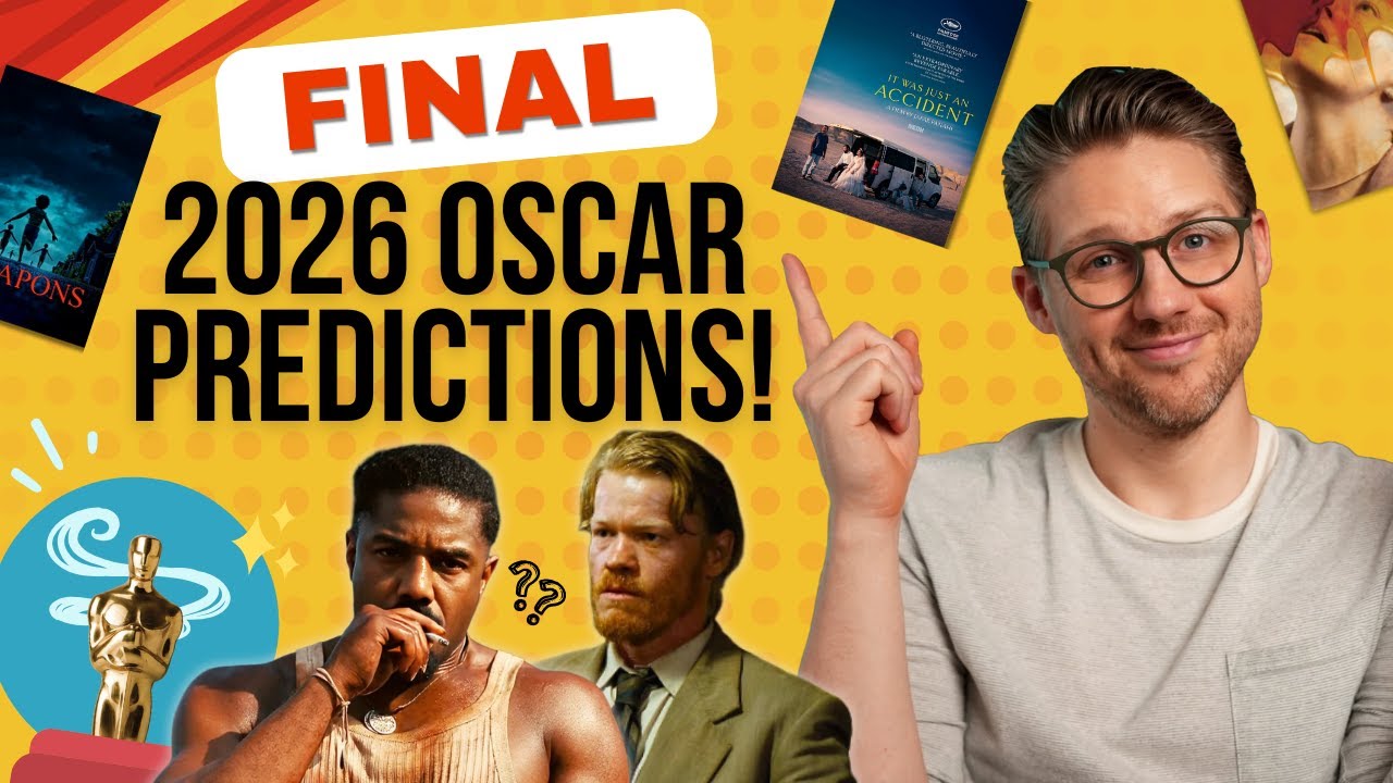 2026 Final OSCAR NOMINATION Predictions!!!