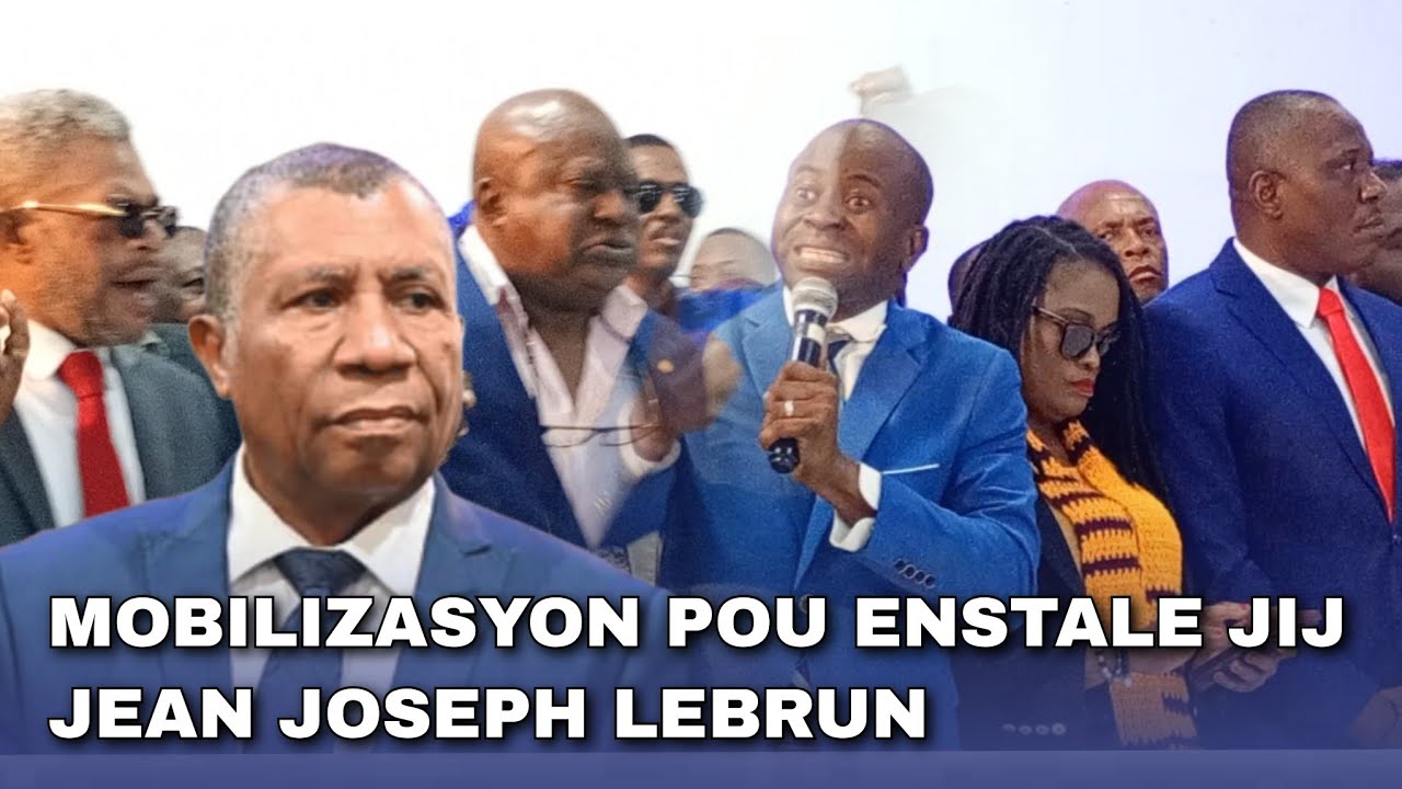 7 fevriye KPT a prale. Mobilizasyon ap kontinye enstalasyon Jij Jean Joseph Lebrun kòm Prezidan