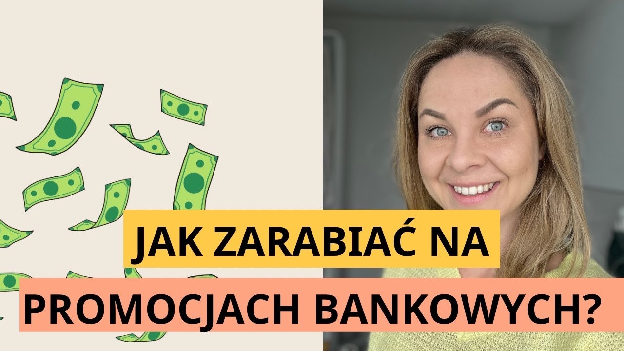 Jak zarabiać na promocjach bankowych?