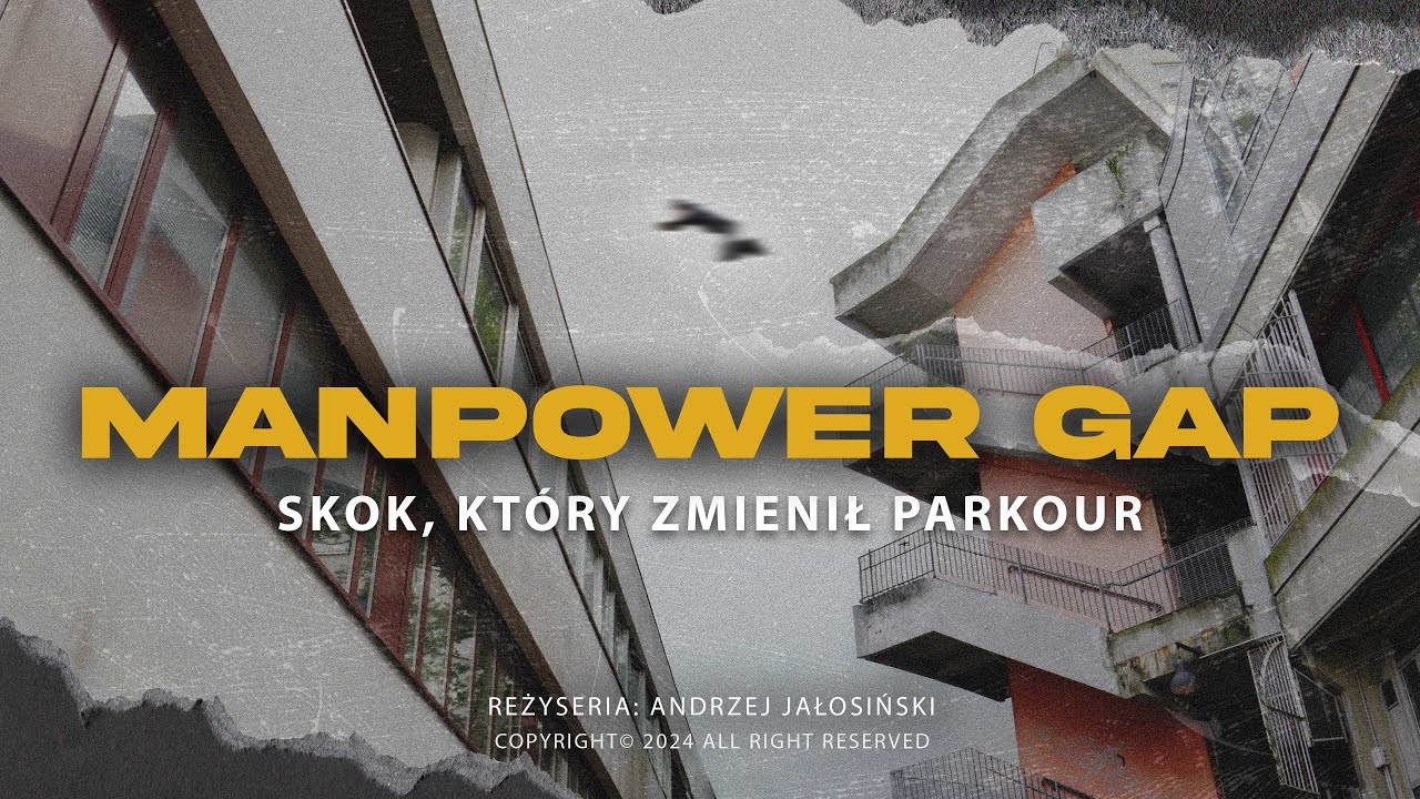Manpower Gap - Skok, który zmienił parkour