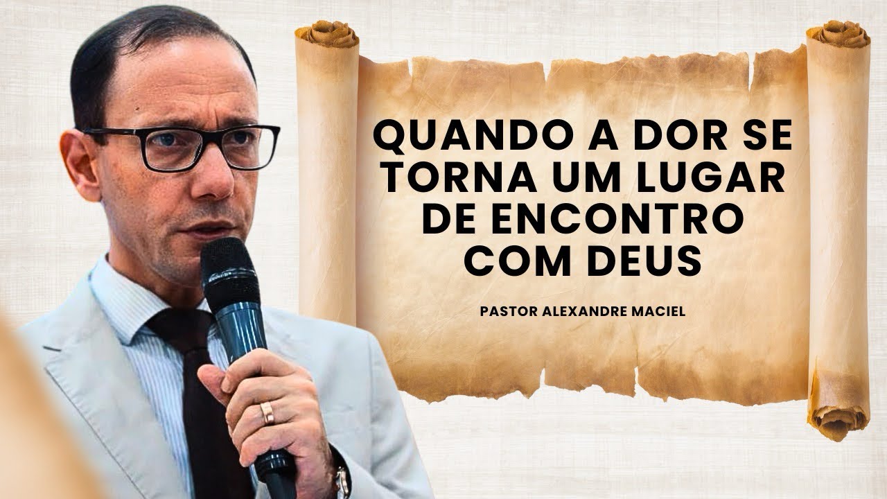 Quando a dor se torna um lugar de encontro com Deus!