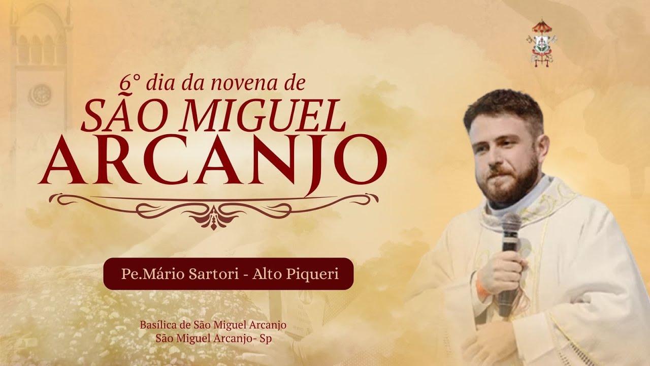 BASÍLICA DE SÃO MIGUEL ARCANJO - NOVENA DE SÃO MIGUEL - #6°DIA - PADRE MÁRIO SARTORI