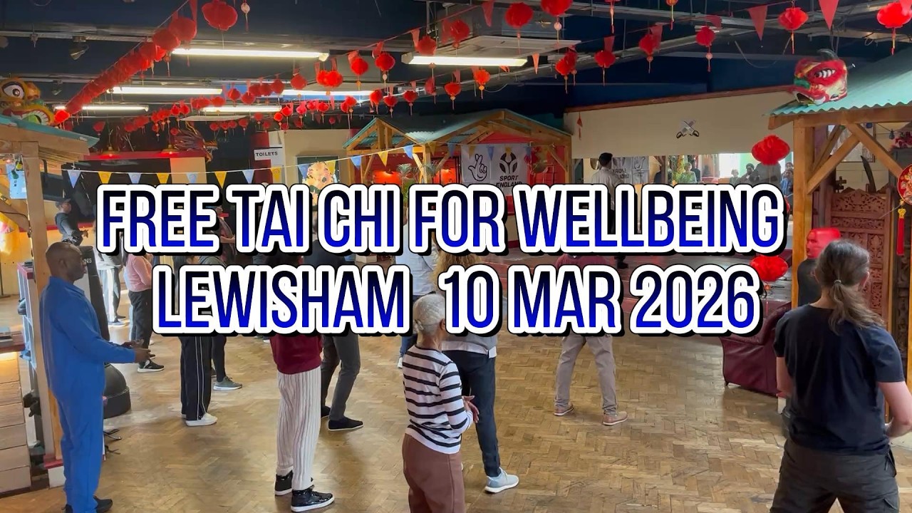 Free Tai Chi for Wellbeing  Lewisham  10 Mar 2026
