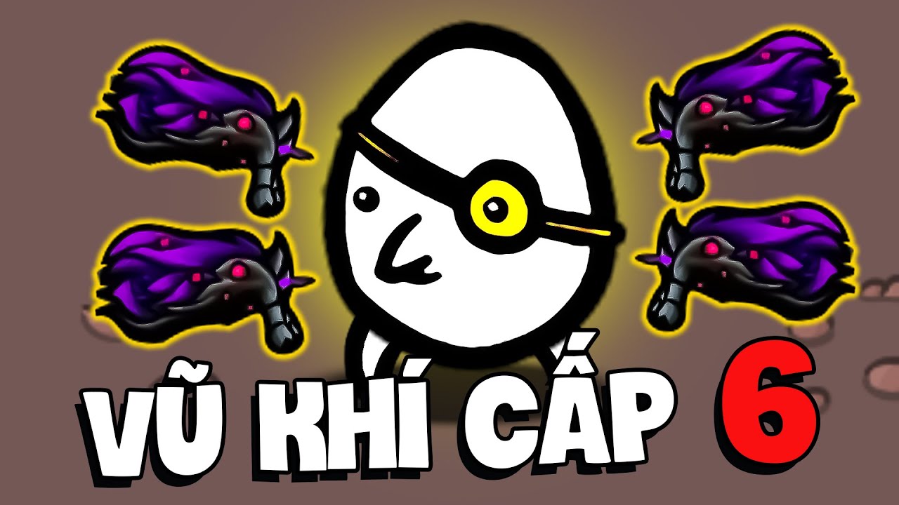 (Brotato) Súng LEGENDARY Cấp 6 siêu mạnh