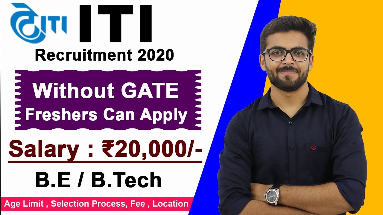 ITI Recruitment 2020 | NO GATE | Salary ₹20,000 | Latest Job for Freshers  | BE/Btech