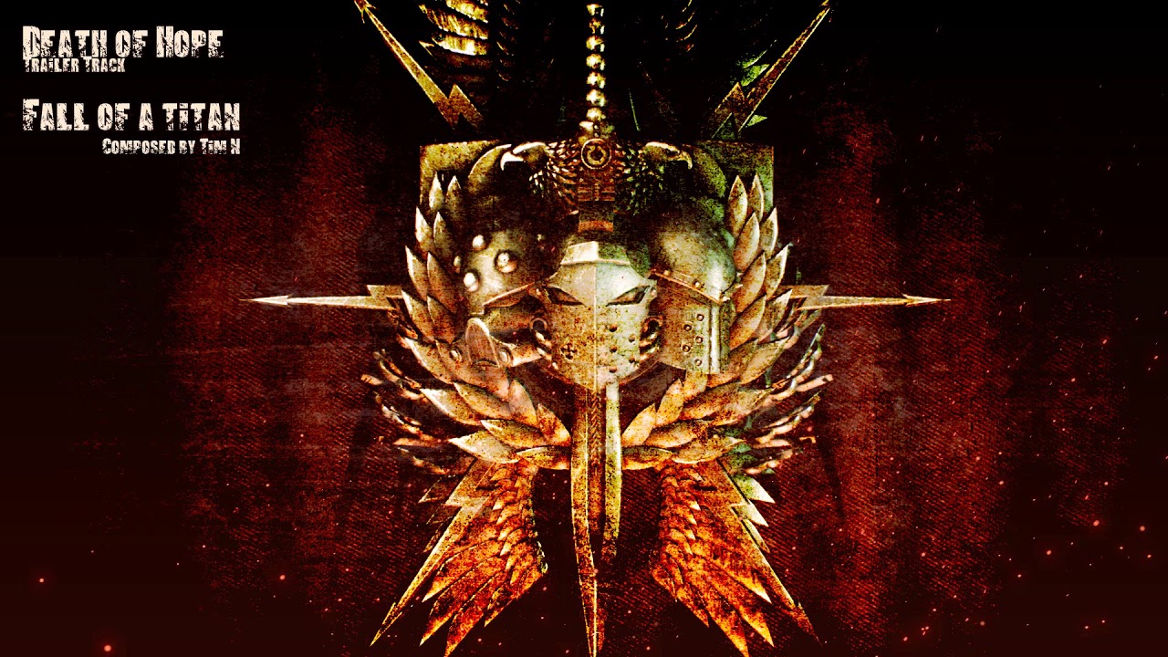 Death of Hope - Fall of a Titan / Trailer song