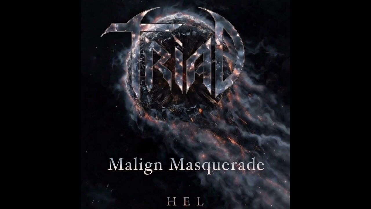 Malign Masquerade-- Triad