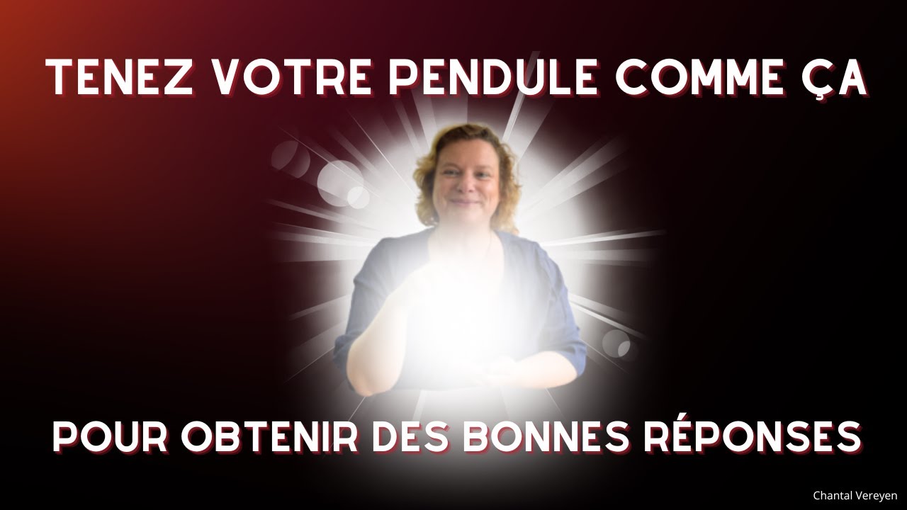 La bonne méthode pour tenir son pendule afin d'obtenir des bonnes réponses