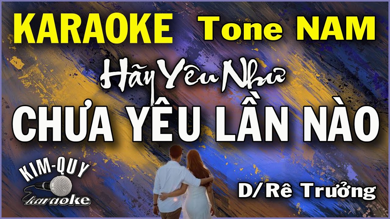 Karaoke HÃY YÊU NHƯ CHƯA YÊU LẦN NÀO - Lê Hựu Hà - Slow - Tone NAM ( D/Rê Trưởng ) KIM QUY Karaoke