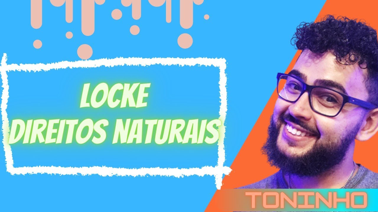 LOCKE (DIREITOS NATURAIS) - CONCEITO FILOSÓFICO I Prof Toninho
