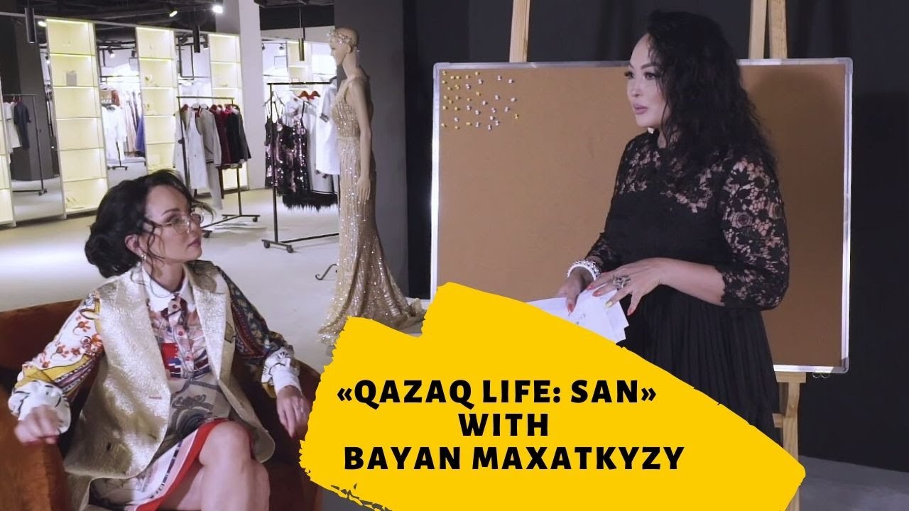 Kuralai Nurkadilova. Qazaq Life: San with Bayan Maxatkyzy