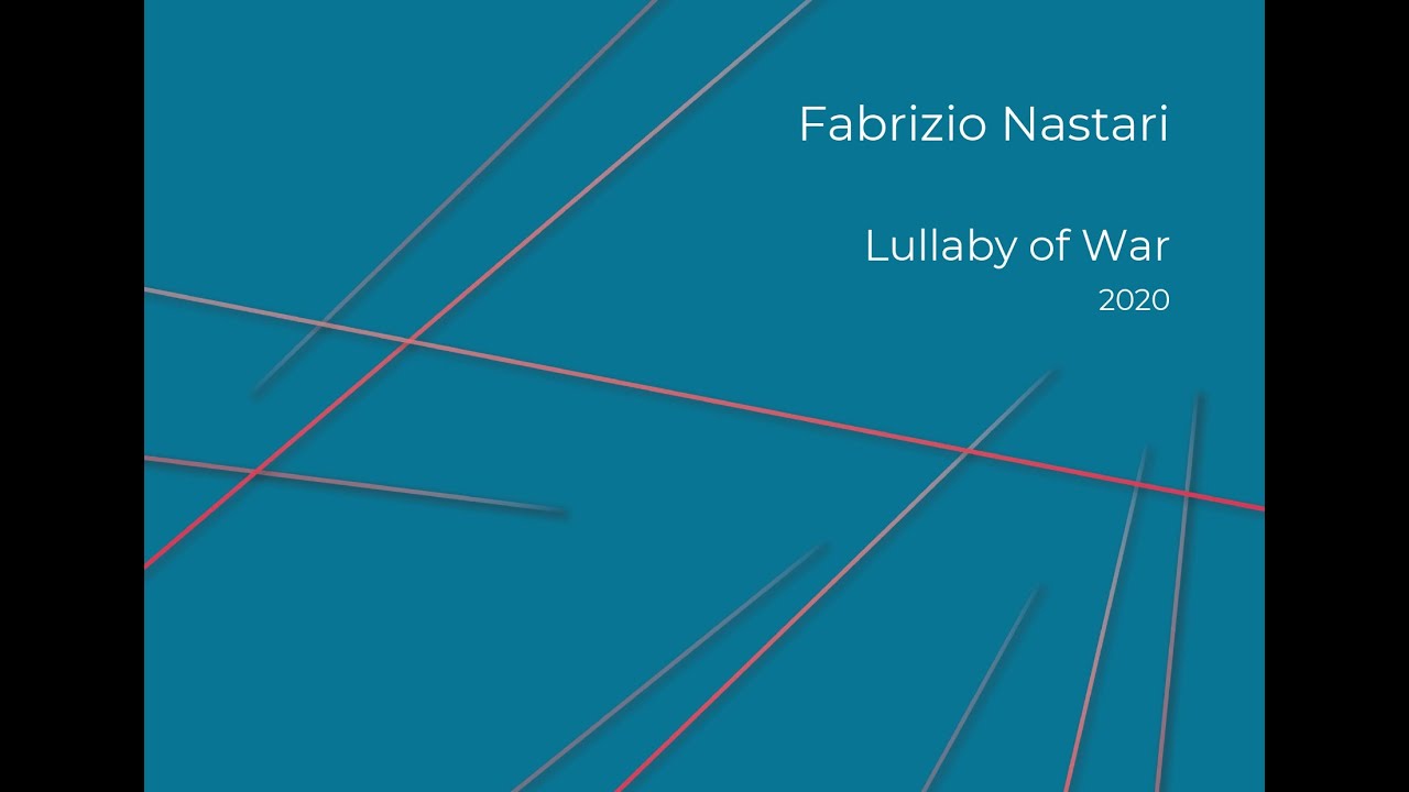 Fabrizio Nastari - Lullaby of War for orchestra