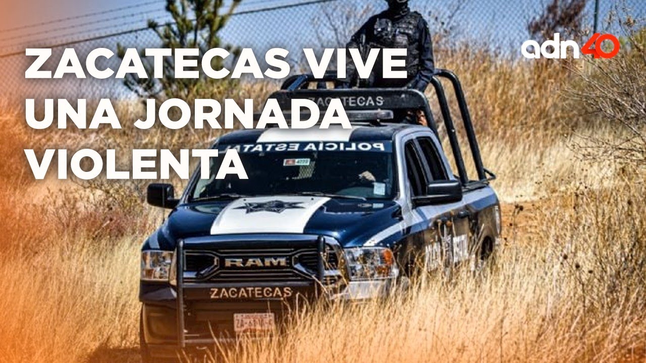 Extrema violencia en Zacatecas al detener a un l&iacute;der criminal del C&aacute;rtel de Sinaloa I Todo Personal