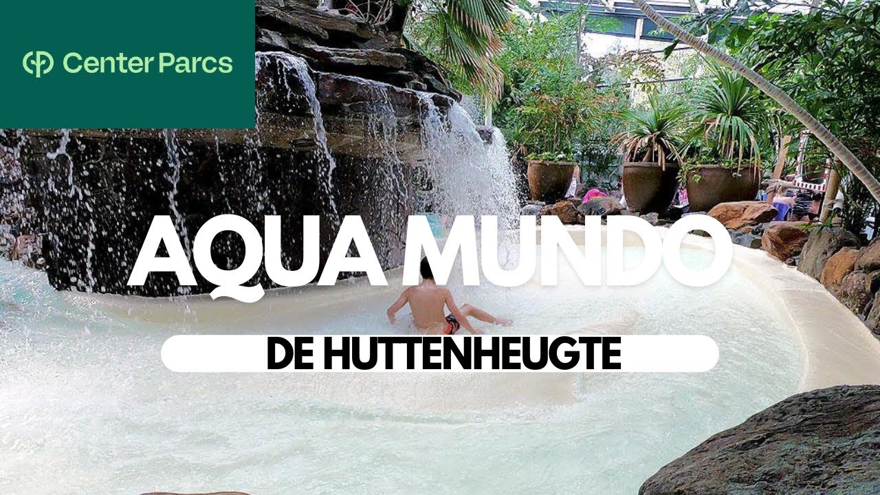 Center Parcs - De Huttenheugte - Aqua Mundo Walkthrough