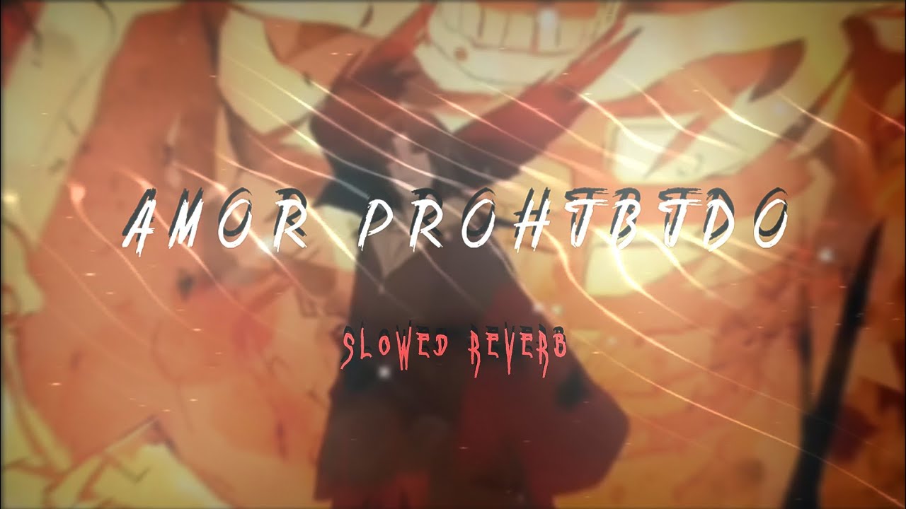 DJ AMOR PROHIBIDO ( Slowed + Reverb )