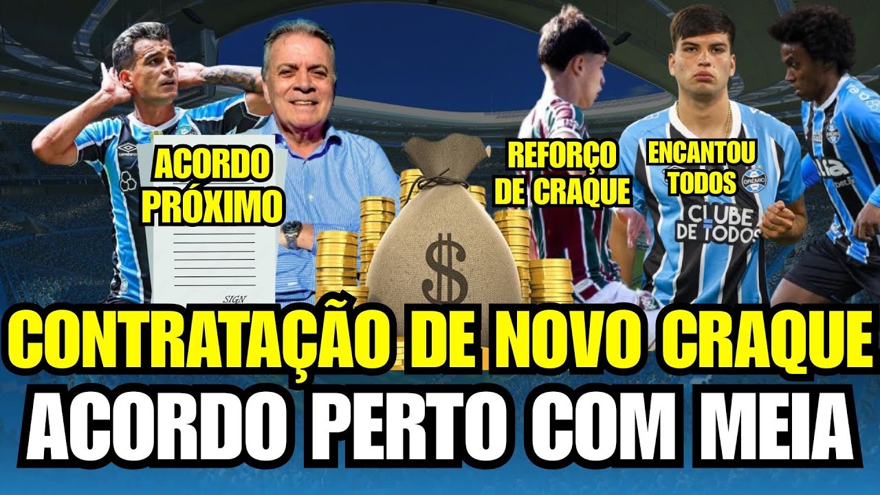 🚨 GRÊMIO CONTRATA NOVO CRAQUE! ACORDO PRÓXIMO COM MEIA! NOVIDADE DE WILLIAN | ELE ENCANTOU A TODOS!